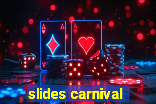 slides carnival