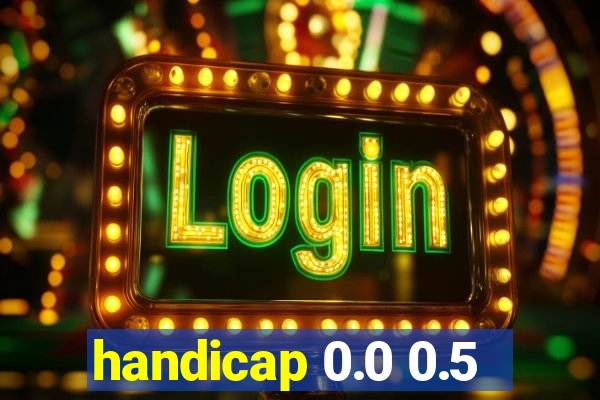 handicap 0.0 0.5