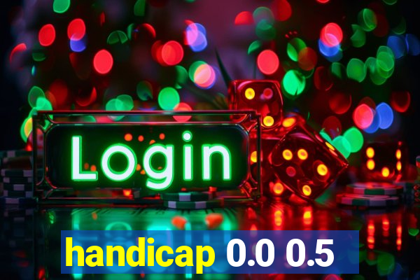 handicap 0.0 0.5