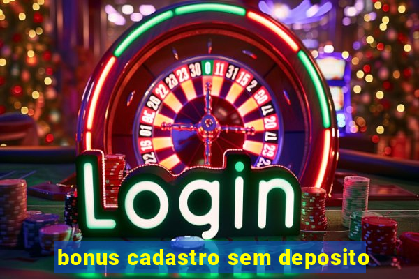 bonus cadastro sem deposito