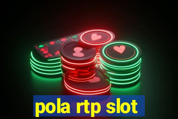 pola rtp slot