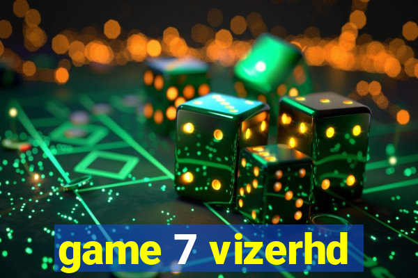 game 7 vizerhd