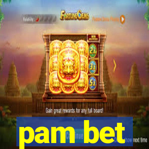 pam bet