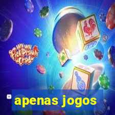 apenas jogos