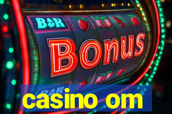 casino om