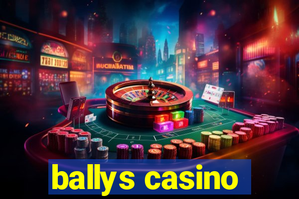 ballys casino