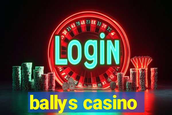 ballys casino