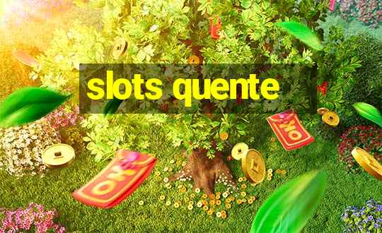 slots quente