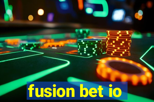 fusion bet io