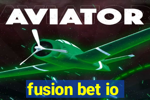 fusion bet io