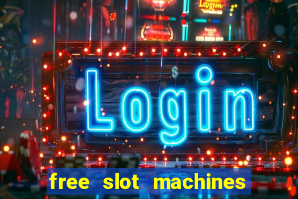 free slot machines to play no downloading