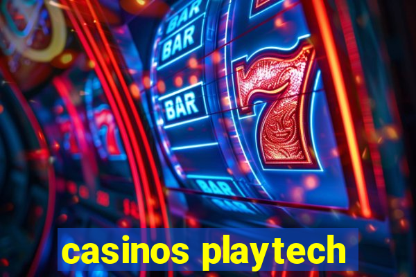 casinos playtech