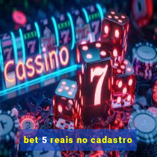 bet 5 reais no cadastro