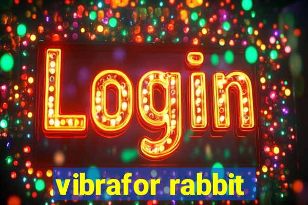 vibrafor rabbit