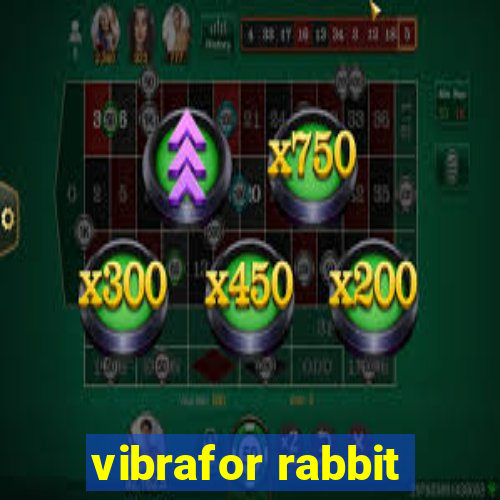 vibrafor rabbit