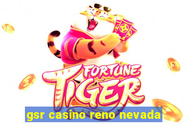 gsr casino reno nevada