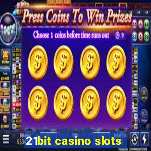 21bit casino slots