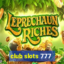 club slots 777