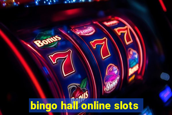 bingo hall online slots