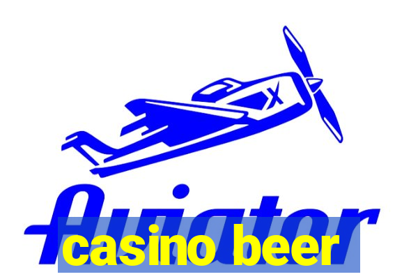 casino beer