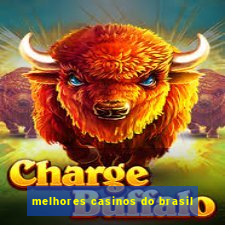 melhores casinos do brasil