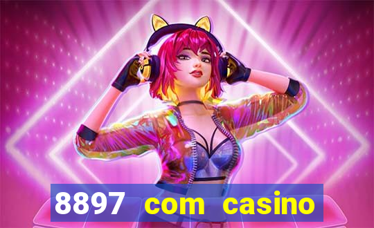 8897 com casino slot games