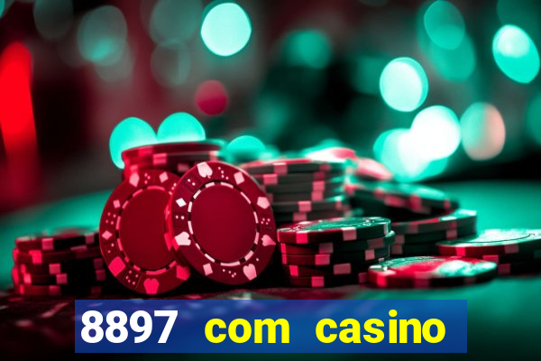 8897 com casino slot games