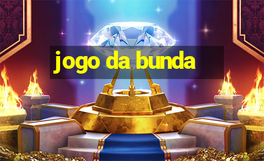 jogo da bunda