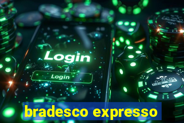 bradesco expresso