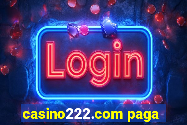 casino222.com paga