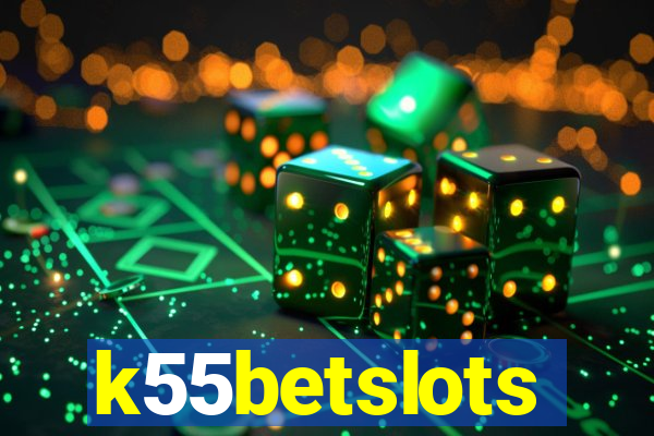 k55betslots