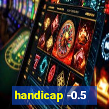 handicap -0.5