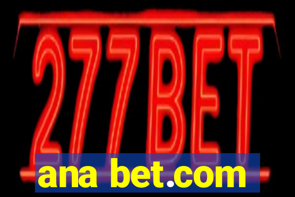 ana bet.com