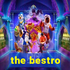 the bestro