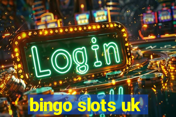 bingo slots uk