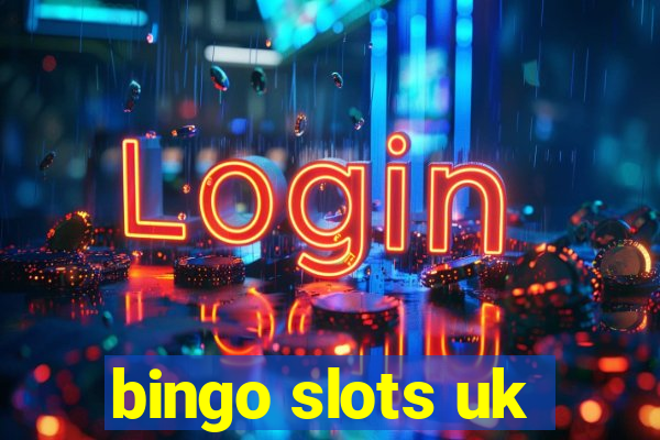 bingo slots uk