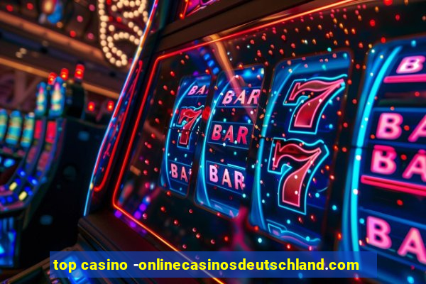 top casino -onlinecasinosdeutschland.com