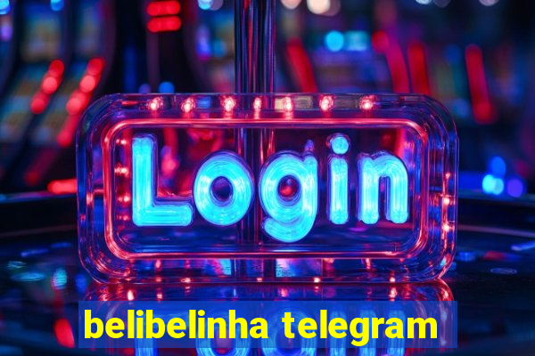 belibelinha telegram