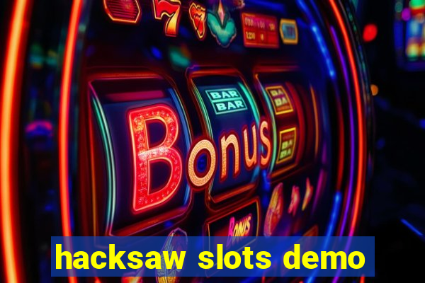 hacksaw slots demo