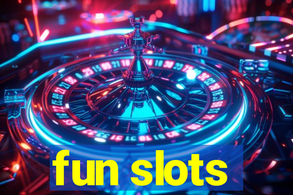 fun slots