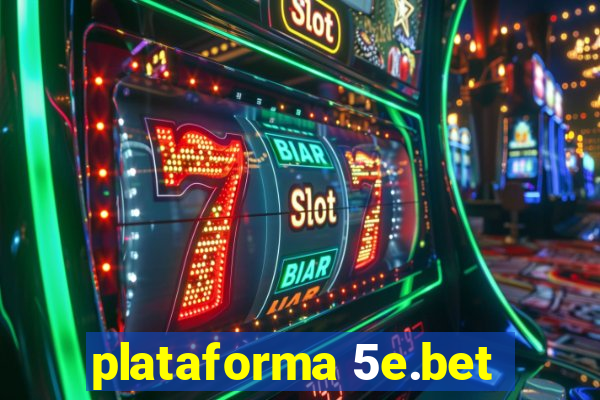 plataforma 5e.bet