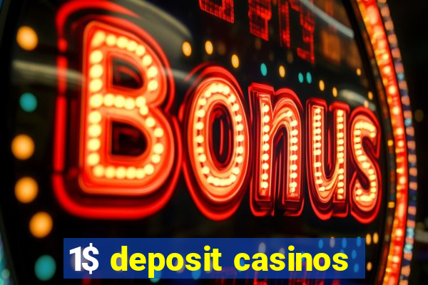 1$ deposit casinos