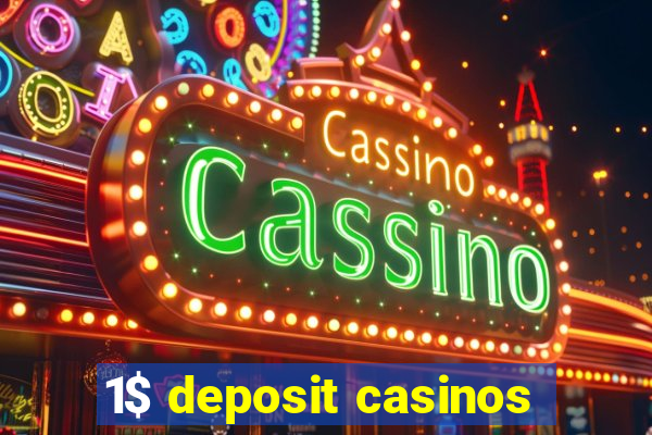 1$ deposit casinos