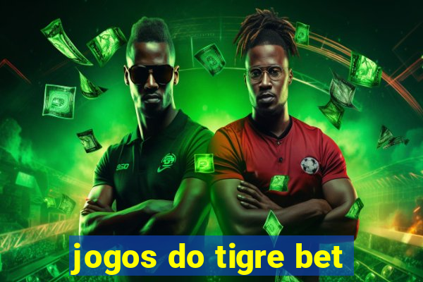 jogos do tigre bet