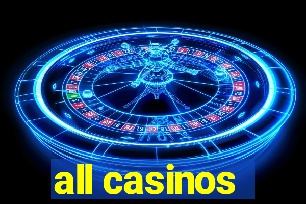 all casinos