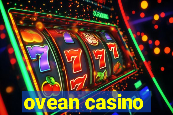 ovean casino