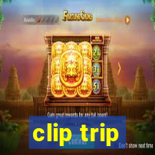 clip trip