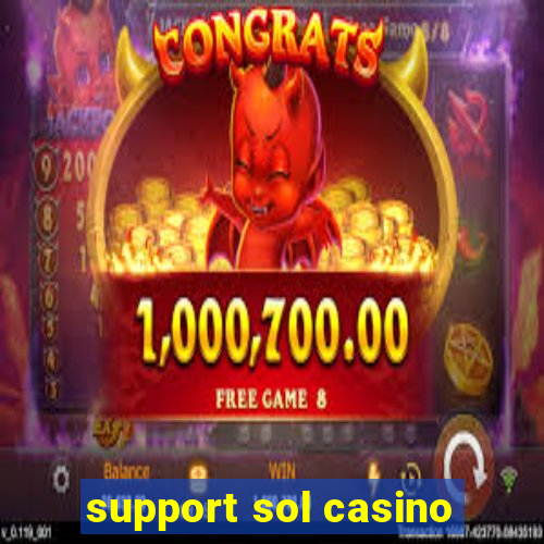 support sol casino