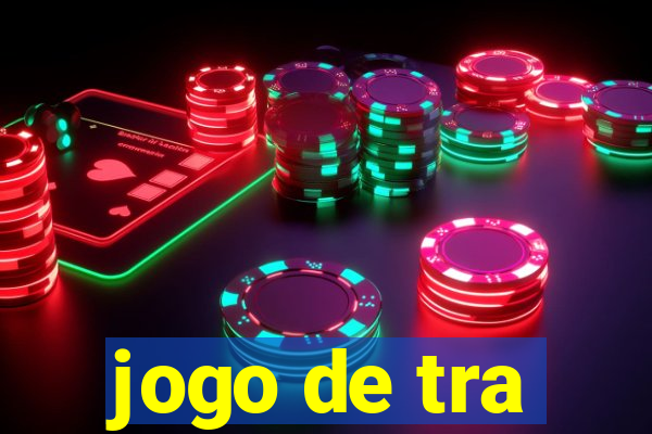 jogo de tra