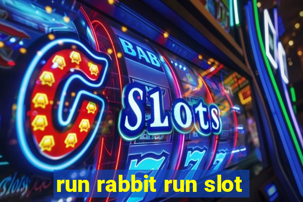 run rabbit run slot